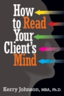 Image for How to Read Your Client&#39;s Mind