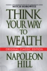 Image for Think Your Way to Wealth (Original Classic Editon)