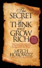 Image for The Secret of Think and Grow Rich : The Inner Dimensions of the Greatest Success Program of All Time
