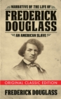 Image for Narrative of the Life of Frederick Douglass (Original Classic Edition) : An American Slave