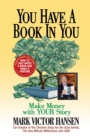 Image for You have a book in you  : make money with your story
