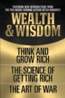 Image for Wealth &amp; Wisdom (Original Classic Edition) : Think and Grow Rich, The Science of Getting Rich, The Art of War