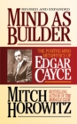 Image for Mind As Builder : The Positive-Mind Metaphysics of Edgar Cayce