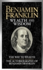 Image for Benjamin Franklin Wealth and Wisdom