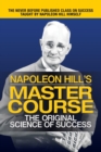 Image for Napoleon Hill&#39;s Master Course : The Original Science of Success