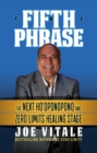 Image for The Fifth Phrase : The Next Ho’oponopono and Zero Limits Healing Stage