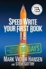 Image for Speed Write Your First Book : From Blank Spaces to Great Pages in Just 90 Days
