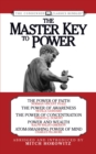 Image for The Master Key to Power (Condensed Classics) : The Power of Faith, The Power of Awareness, The Power of Concentration, Power and Wealth, Atom-Smashing Power of Mind