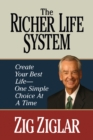Image for The richer life system  : create your best life