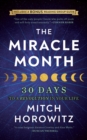 Image for The miracle month  : 30 days to a revolution in your life