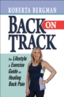 Image for Back on Track : Lifestyle and Exercise Guide and Healing Back Pain