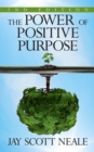 Image for The Power of Positive Purpose : 2nd Edition
