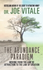 Image for The abundance paradigm  : moving from the law of attraction to the law of creation