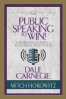 Image for Public Speaking to Win (Condensed Classics): The Original Formula to Speaking with Power