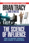 Image for Science of Influence: How to Inspire Yourself and Others to Greatness