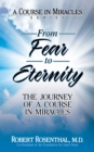 Image for From Fear to Eternity: The Journey of A Course in Miracles