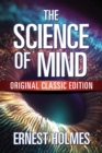 Image for The Science of Mind: Original Classic Edition