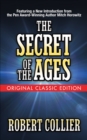 Image for The Secret of the Ages (Original Classic Edition)