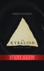 Image for The Kybalion With Study Guide: The Universe Is Mental