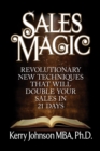 Image for Sales Magic: Revolutionary New Techniques That Will Double Your Sales in 21 Days