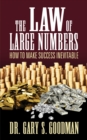Image for Law of Large Numbers: How to Make Success Inevitable