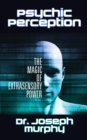 Image for Psychic Perception: The Magic of Extrasensory Power