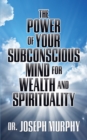 Image for The Power of Your Subconscious Mind for Wealth and Spirituality