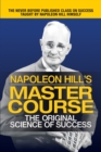 Image for Napoleon Hill&#39;s Master Course: The Original Science of Success