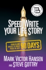 Image for Speed Write Your Life Story: From Blank Spaces to Great Pages in Just 90 Days