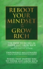 Image for Reboot Your Mindset to Grow Rich: The Path to Riches in Think and Grow Rich;Empowred Millionaire; Poems that Inspire You to Think and Grow Rich