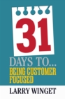 Image for 31 Days to Being Customer Focused