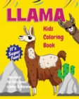 Image for Llama Kids Coloring Book +Fun Facts for Kids about Llamas &amp; Alpacas : Children Activity Book for Girls &amp; Boys Age 3-8, with 30 Super Fun Coloring Pages of Llamas &amp; Alpacas in Lots of Fun Actions!