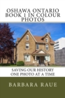 Image for Oshawa Ontario Book 1 in Colour Photos : Saving Our History One Photo at a Time
