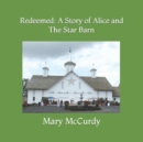 Image for Redeemed : A Story of Alice and The Star Barn