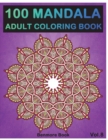 Image for 100 Mandala : Adult Coloring Book 100 Mandala Images Stress Management Coloring Book For Relaxation, Meditation, Happiness and Relief &amp; Art Color Therapy(Volume 8)