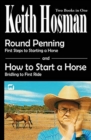 Image for Round Penning : First Steps to Starting a Horse How to Start a Horse: Bridling to 1st Ride, Step-by-Step