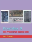 Image for Drumfax 3 : 1990-Present Drum Machine Guide