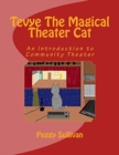Image for Tevye The Magical Theater Cat : An Introduction to Community Theater
