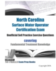 Image for North Carolina Surface Water Operator Certification Exam Unofficial Self Practice Exercise Questions