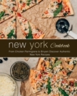 Image for New York Cookbook : From Chicken Parmigiana to Biryani Discover Authentic New York Recipes