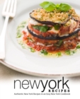 Image for New York Recipes : Authentic New York Recipes in an Easy New York Cookbook
