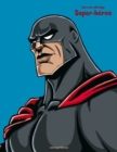 Image for Livre de coloriage Super-heros 1 &amp; 2