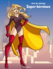 Image for Livre de coloriage Super-heroines 1
