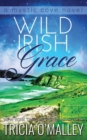 Image for Wild Irish Grace : Book 7 in The Mystic Cove Series