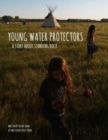 Image for Young Water Protectors : A Story About Standing Rock