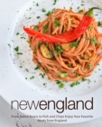 Image for New England : From Baked Beans to Fish and Chips Enjoy Your Favorite Meals from England