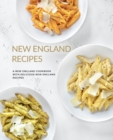 Image for New England Recipes : A New England Cookbook with Delicious New England Recipes