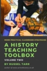 Image for A history teaching toolboxVolume two,: Even more practical strategies for the secondary classroom