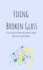 Image for Fixing Broken Glass