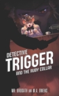Image for Detective Trigger and the Ruby Collar
